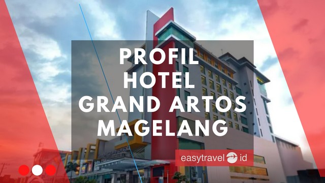 Profil Hotel Grand Artos Magelang